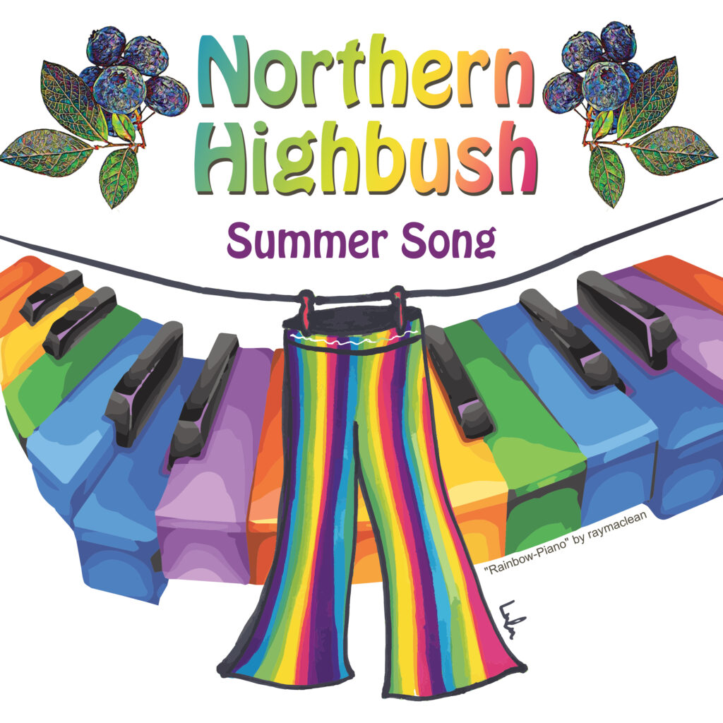 rainbow pants and piano with northern highbush and summer song